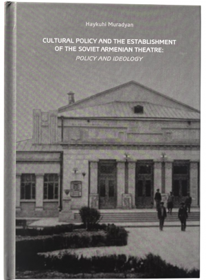 Cultural policy and the establishment of the soviet armenian theatre