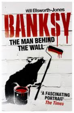 The Man Behind The Wall: Banksy