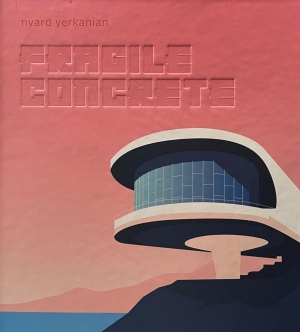 Բետոնե տեսիլք. Fragile Concrete