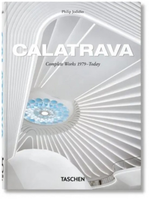 Calatrava. Complete Works 1979–Today. 45th Ed.