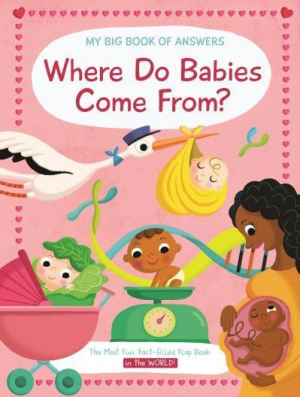 Big Book of Answers: Where Do Babies Come From