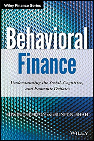 Behavioral Finance. Understanding the Social, Cognitive, and Economic Debates