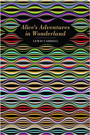 Chiltern Classics: Novel- Alice's Adventures in Wonderland
