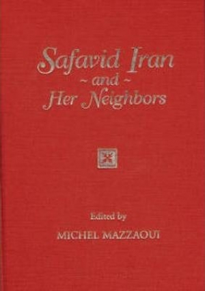 Safavid Iran and Her Neighbors