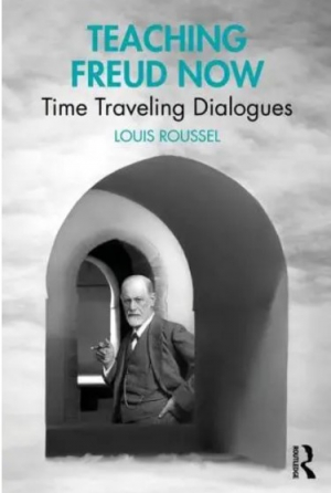 Teaching Freud Now: Time Traveling Dialogues