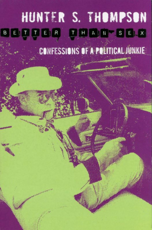 Gonzo Papers Vol. 4 Better Than Sex