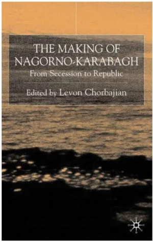 The Making of Nagorno-Karabagh: From Secession to Republic