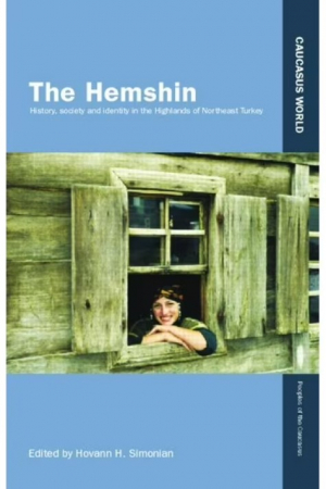 The Hemshin: History, Society and Identity in the Highlands of Northeast Turkey