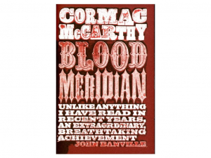 McCarthy: Blood Meridian