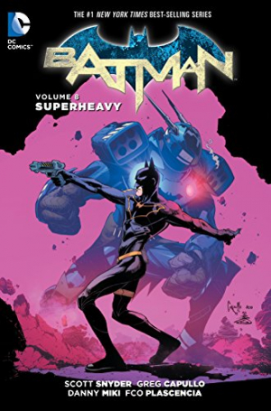Batman Vol 8 : Superheavy