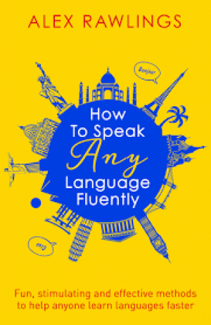 How to Speak Any Language Fluently