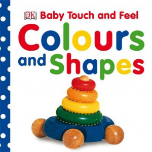 Baby touch and feel: Colours and shapes