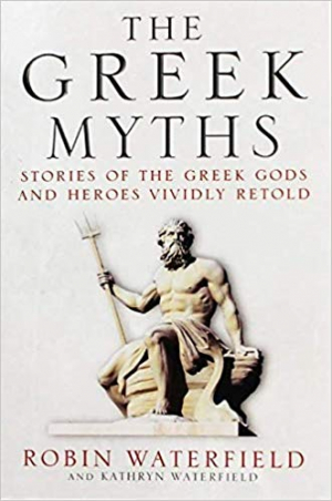 Greek Myths: Stories of the Greek Gods & Heros Vividly Retold