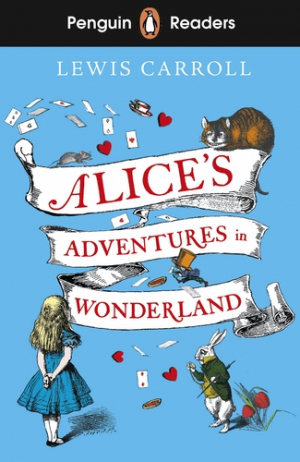 Penguin Readers Level 2: Alices Adventures in Wonderland