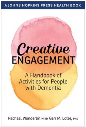 Creative Engagement: A Handbook of Activities for People with Dementia