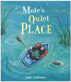 Mole’s Quiet Place