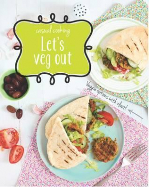 Casual Cooking: Let's Veg Out