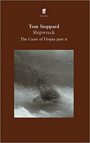 Plays: Shipwreck The Coast of Utopia Play 2