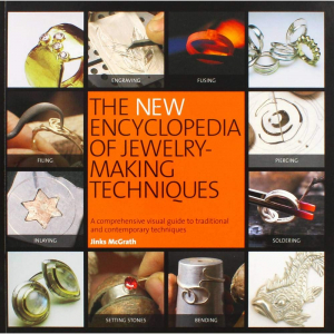New Encyclopedia of Jewelry-Making Techniques