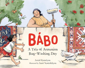 Babo: A Tale of Armenian Rug-Washing Day