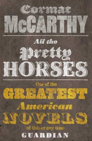 Border Trilogy Volume 1: All the Pretty Horses