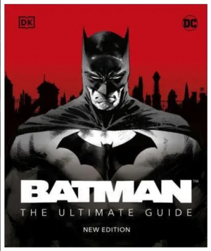 Batman The Ultimate Guide