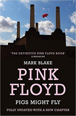 Pink Floyd: Pigs Might Fly- the Inside Story