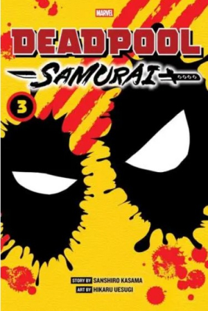 Deadpool - Samurai. Volume 3 - Deadpool: Samurai
