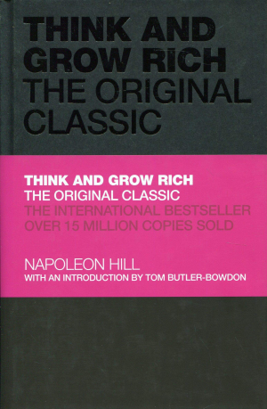 Think and Grow Rich: The Original Classic