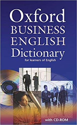 Oxford Business English Dictionary for learners of English: Dictionary and CD-ROM Pack