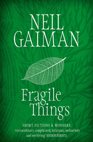 Gaiman: Fragile Things