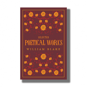 Selected Poetical Works: Blake
