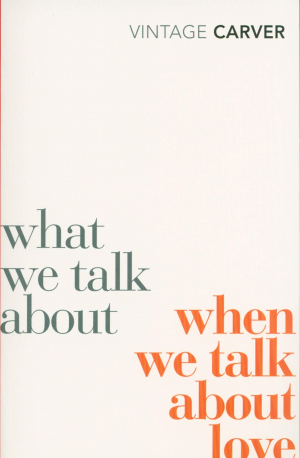 What We Talk About When We Talk About Love