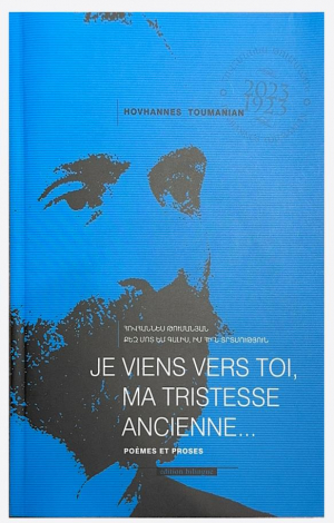 Քեզ մոտ եմ գալիս, իմ հին տխրություն․ Je viens vers toi, ma tristesse encienne