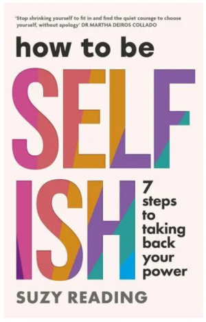 How to Be Selfish