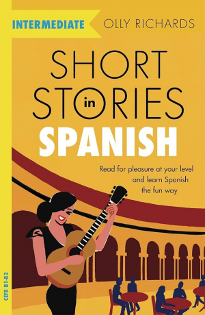 Short Stories In Spanish  For Intermediate Learners