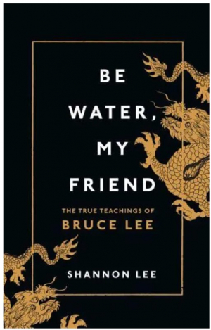 Be Water My Friend