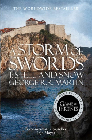 A Song Of Ice And Fire (3) — A Storm Of Swords: Part 1 Steel And Snow
