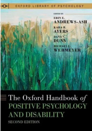 The Oxford Handbook of Positive Psychology and Disability