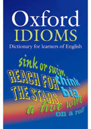 Oxford Idioms Dictionary for Learners of English