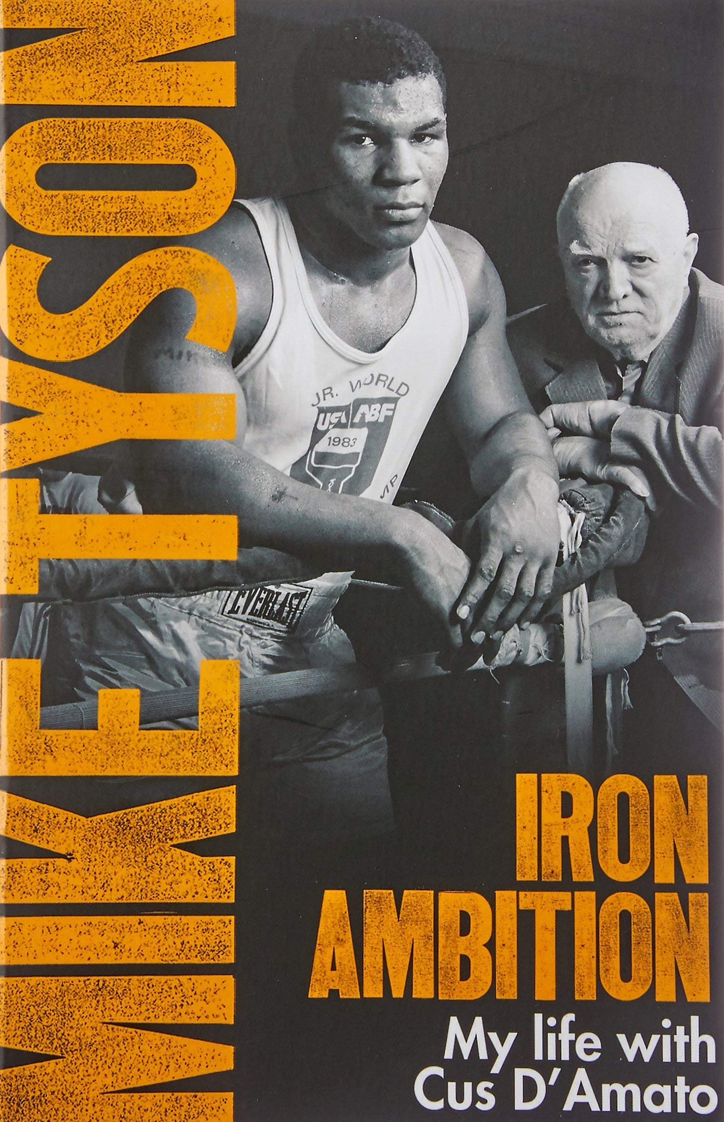 Iron Ambition. Lessons I've Learned from the Man Who Made Me a Champion