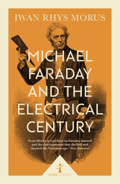 Michael Faraday & the Electrical Century