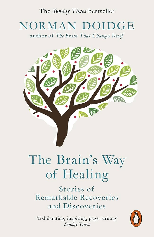 The Brains Way Of Healing