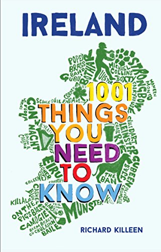 Ireland: 1001 Things You Need to Know