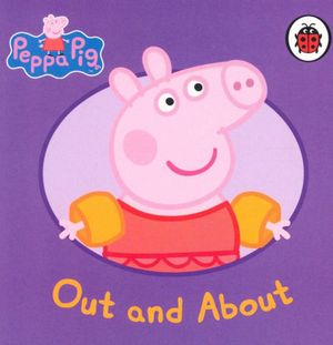 Peppa Pig: Out & About