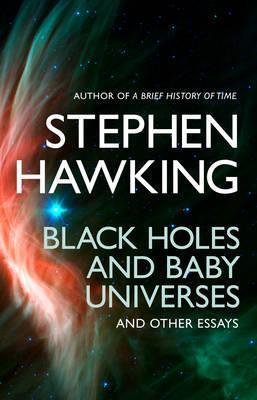 Black Holes And Baby Universes And Other