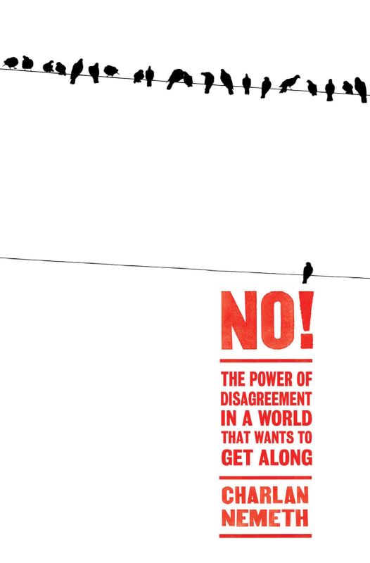 No! - The Power of Disagreement in a World that wants to get along